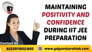 Positivity and Confidence during IIT JEE Preparation