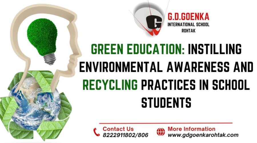 Green Education: Instilling Environmental Awareness and Recycling Practices in School Students