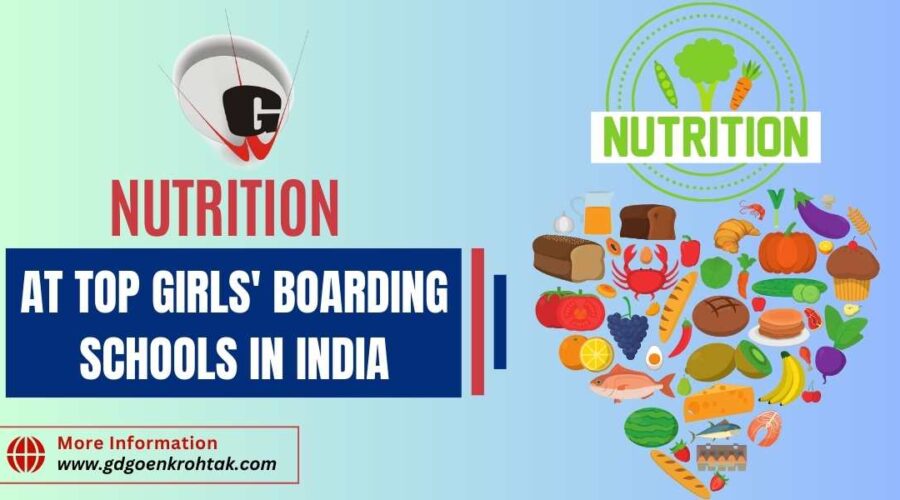 Nutrition at Top Girls' Boarding Schools in India