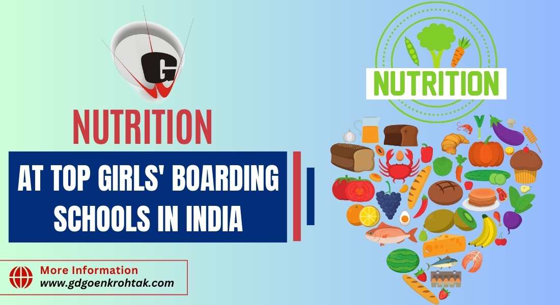 Nutrition at Top Girls' Boarding Schools in India